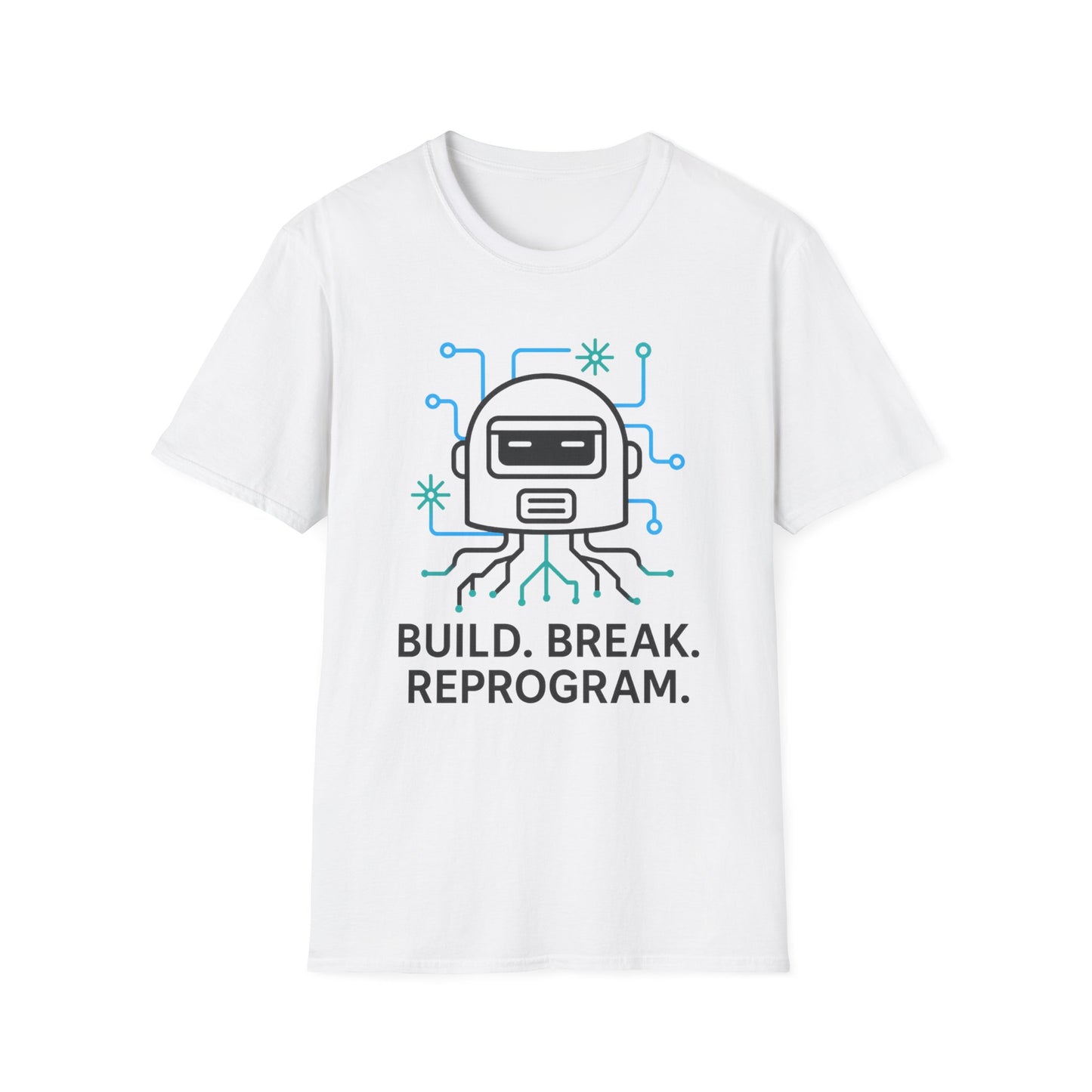 Build. Break. Reprogram design on a white t-shirt | hacker gift, hobby shirt