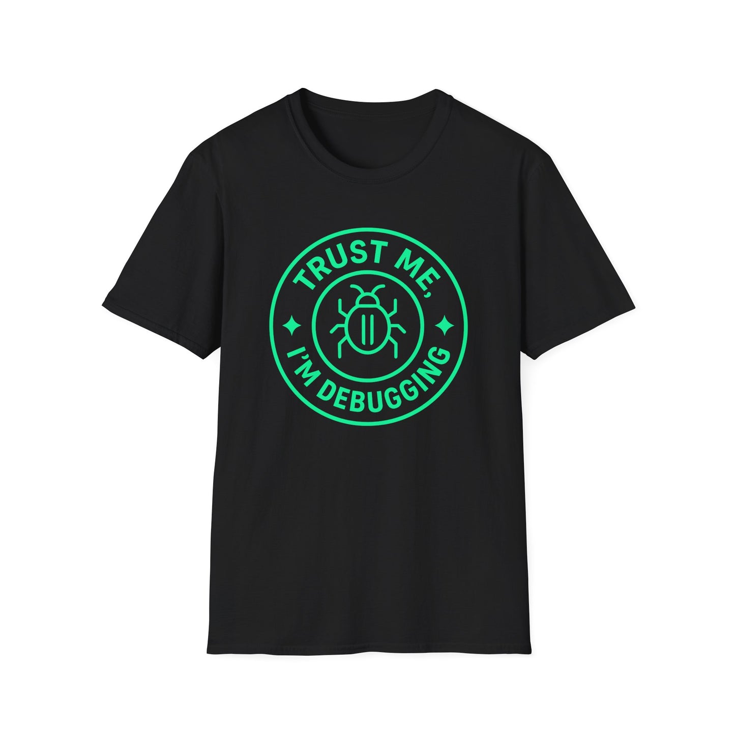 Black t-shirt with green 'Trust Me, I'm Debugging' graphic on a white background