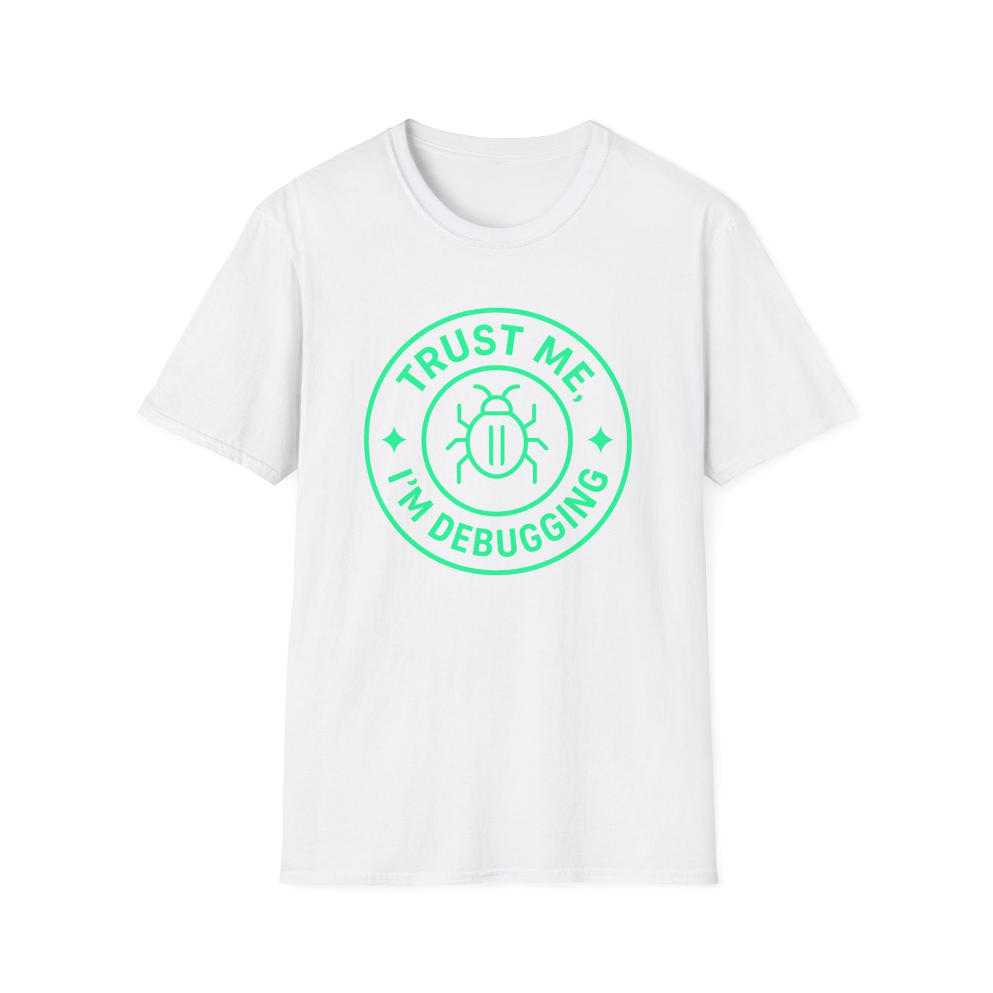 White t-shirt with green graphic and text 'Trust Me, I'm Debugging' on a white background