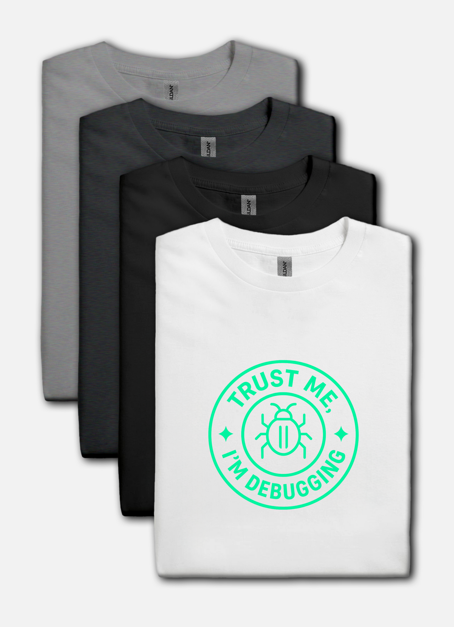 White t-shirt with 'Trust Me, I'm Debugging' design on a white background