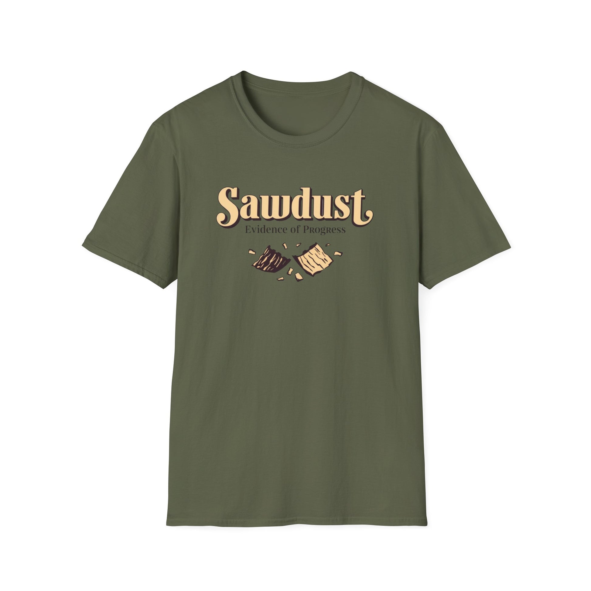 Sawdust, evidence of progress design on green t-shirt | dad gift, woodworker shirt