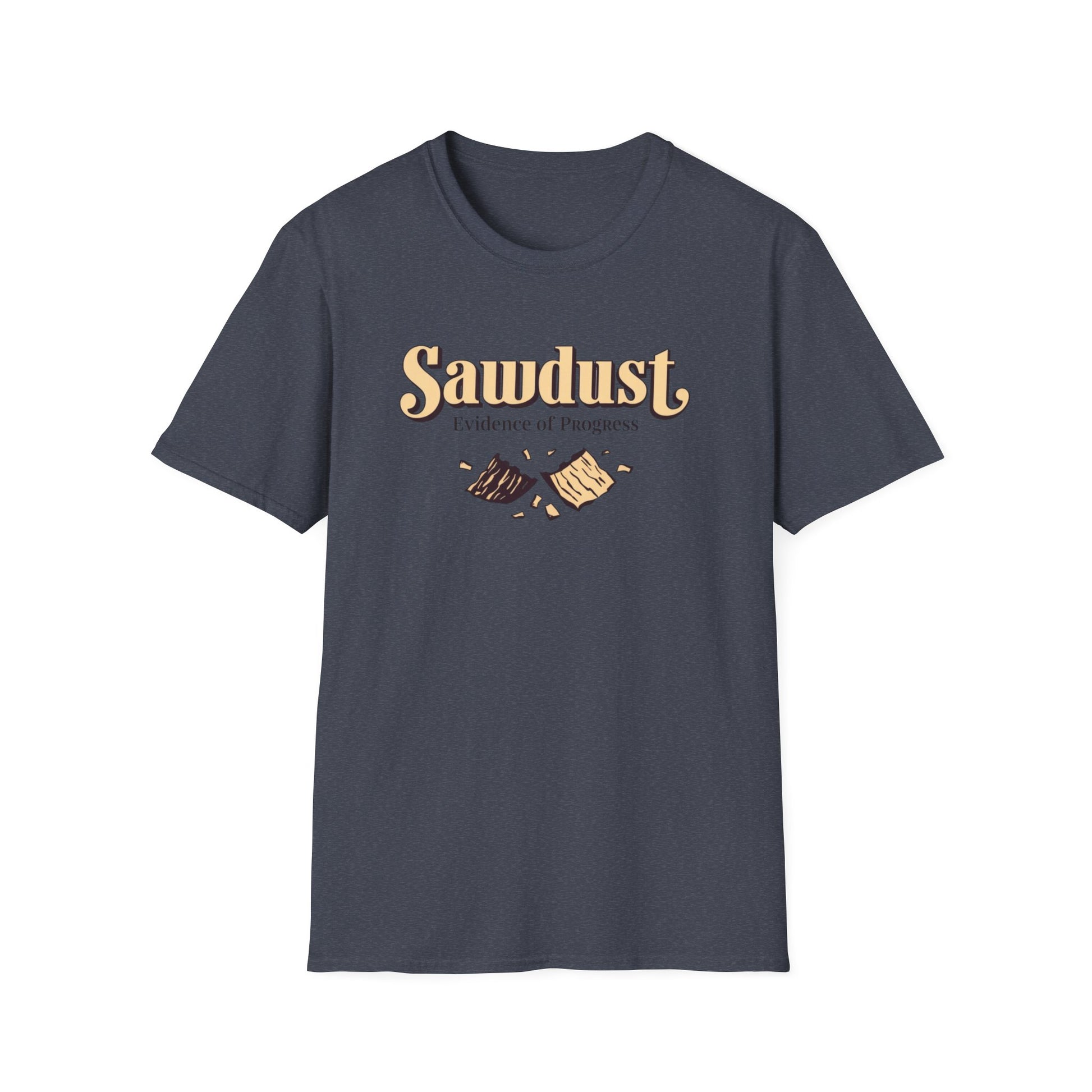 Sawdust, evidence of progress design on navy t-shirt | dad gift, woodworker shirt