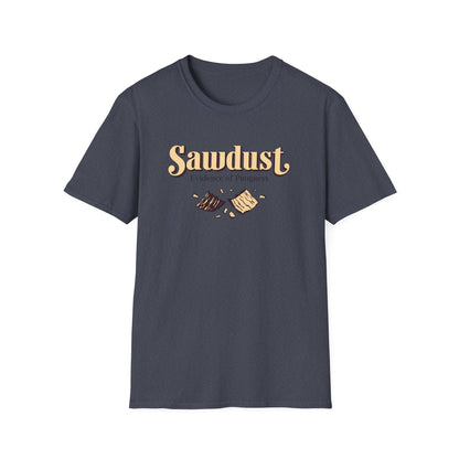 Sawdust, evidence of progress design on navy t-shirt | dad gift, woodworker shirt