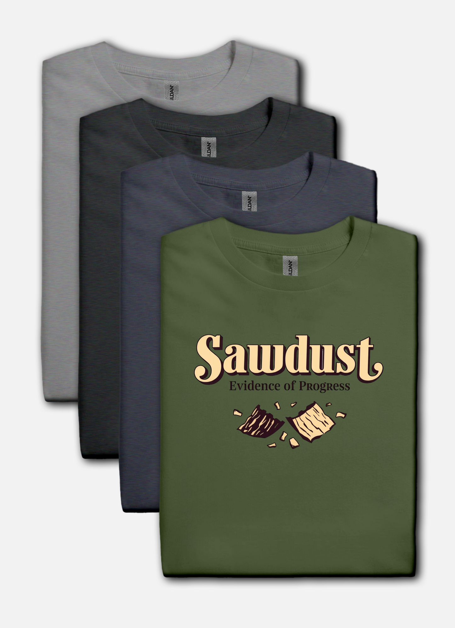 Sawdust, evidence of progress design on green t-shirt | dad gift, woodworker shirt