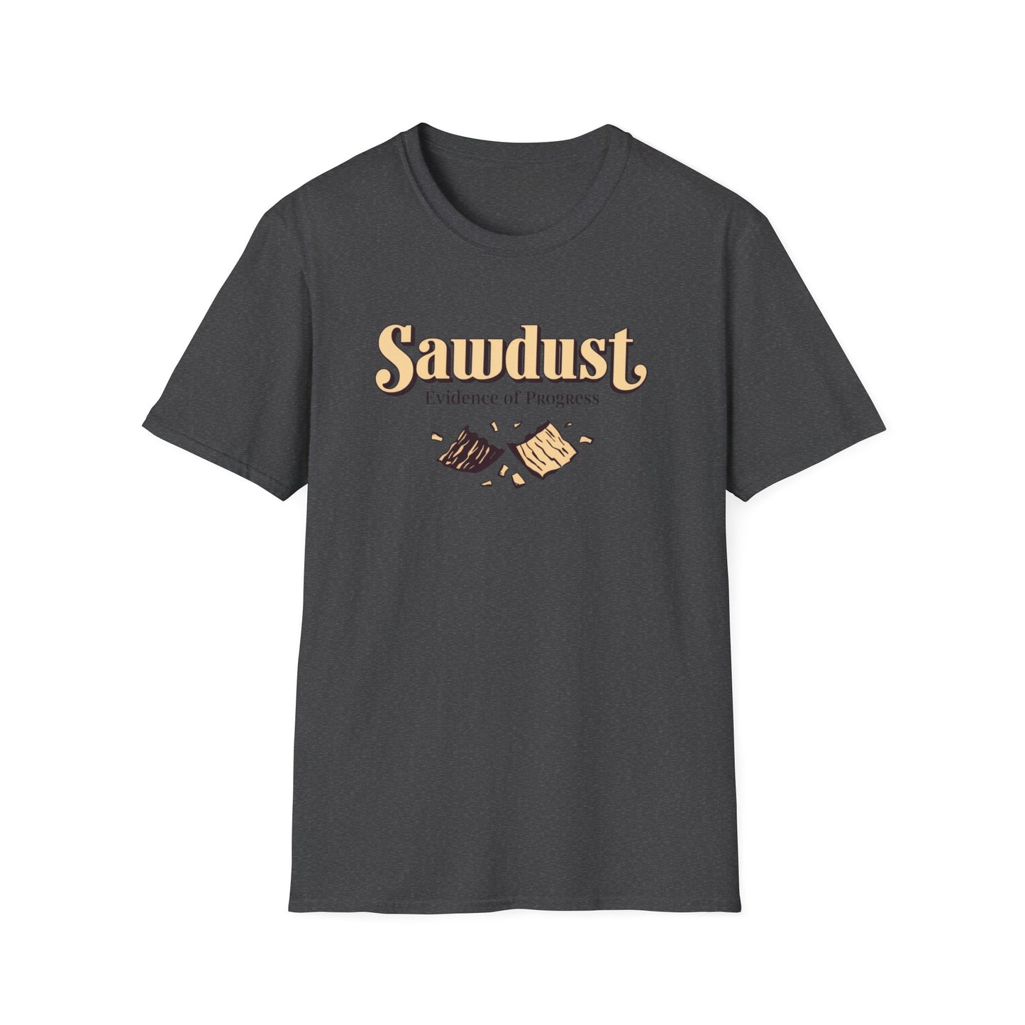 Sawdust, evidence of progress design on dark gray t-shirt | dad gift, woodworker shirt