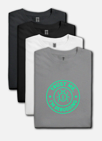 Gray t-shirt with 'Trust Me, I'm Debugging' design on a white background